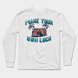Make your own luck Long Sleeve T-Shirt